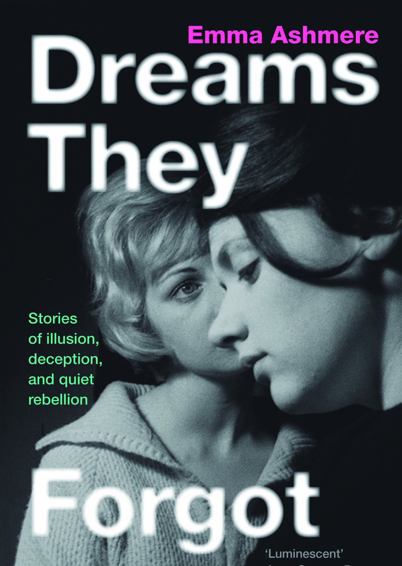 A book cover featuring a black and white photograph of two women one turned side-on in front of the other and looking down, away from her. The title is in white letters with blurred edges